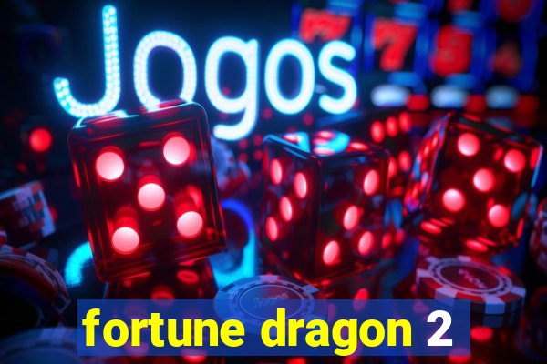 fortune dragon 2